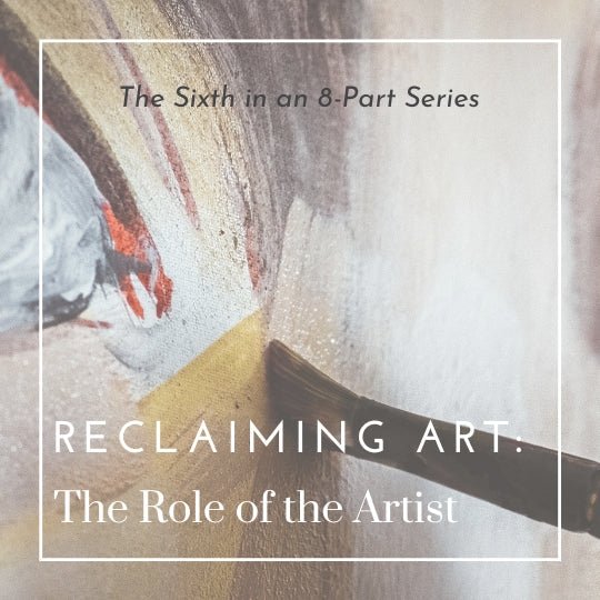 Reclaiming Art: The Artist’s Responsibility