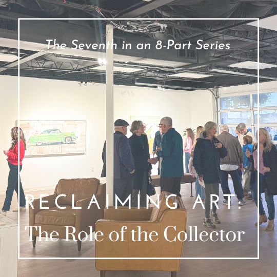 Reclaiming Art: The Collector