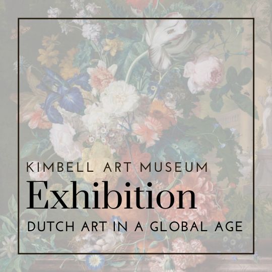 Dutch Art in a Global Age | Kimbell Art Museum