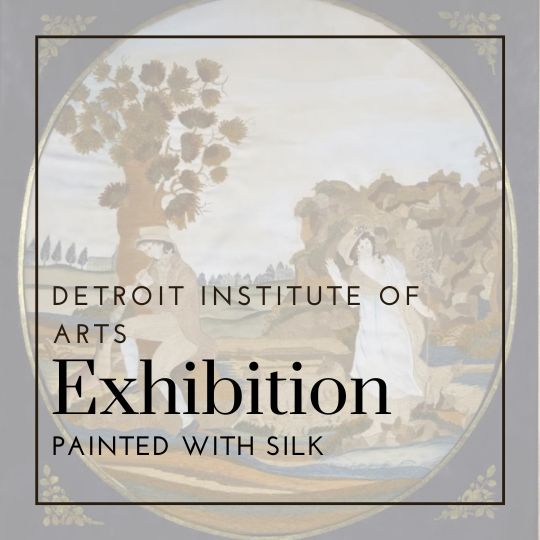 Painted with Silk: The Art of Early American Embroidery | Detroit Institute of Arts