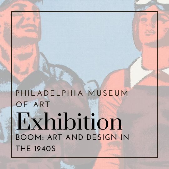 Boom: Art and Design in the 1940s | Philadelphia Museum of Art
