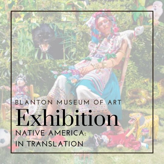 Native America: In Translation | Blanton Museum of Art