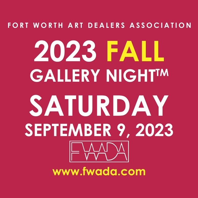 Fort Worth Art Dealers Association: Fall Gallery Night 2023