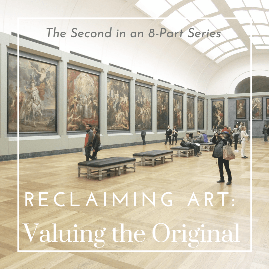 Reclaiming Art: Valuing the Original