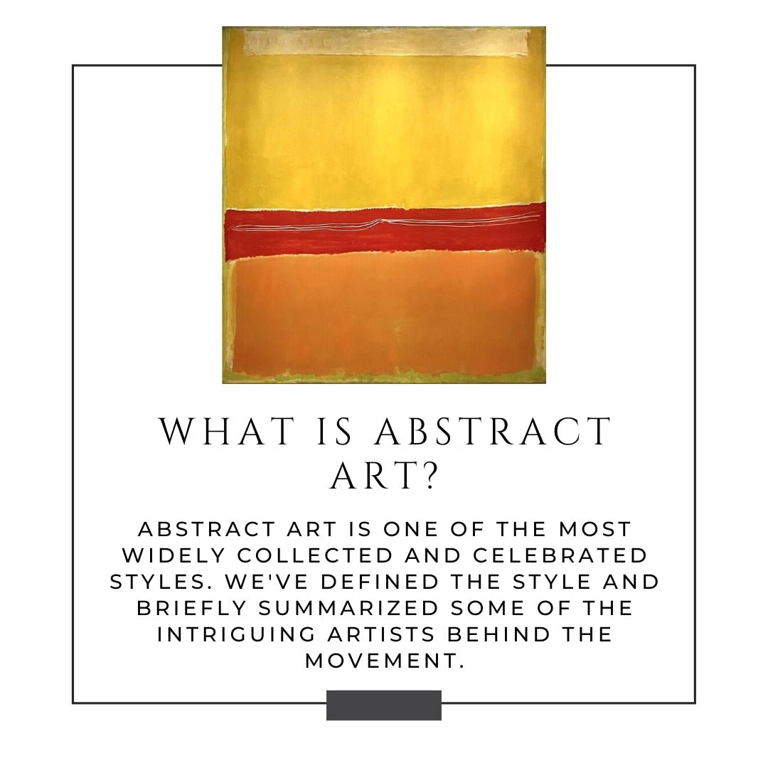 What is Abstract Art? Vincent van Gogh, Mark Rothko, Wassily Kandinsky and Other Defining Artists of the Movement.