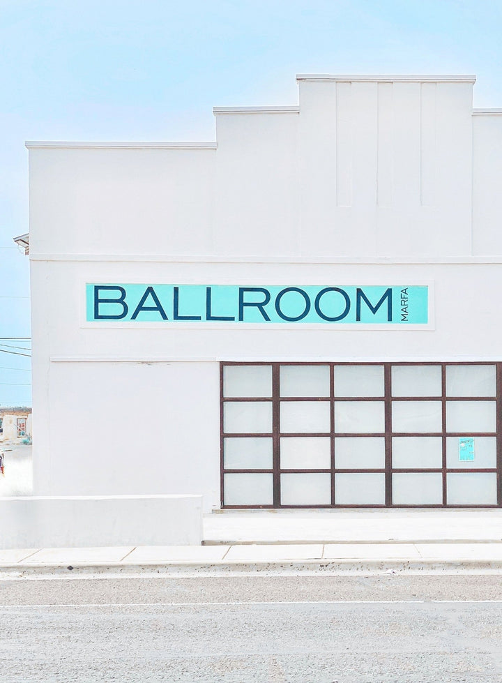 Ballroom - Marfa, Texas